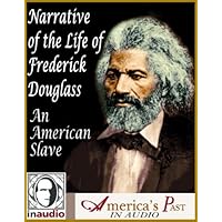 Narrative of the Life of Frederick Douglass, an American Slave (Primary Source History in Audio)