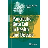 Pancreatic Beta Cell in Health and Disease Pancreatic Beta Cell in Health and Disease Kindle Hardcover Paperback