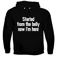 Started From The Belly Now I'm Here - Men's Soft & Comfortable Pullover Hoodie
