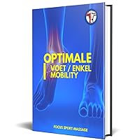 OPTIMALE VOET/ENKEL MOBILITY (Mobility Serie) (Dutch Edition)