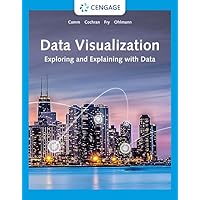 Data Visualization: Exploring and Explaining with Data (MindTap Course List) Data Visualization: Exploring and Explaining with Data (MindTap Course List) Paperback Kindle