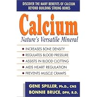 Calcium: Nature's Versatile Mineral Calcium: Nature's Versatile Mineral Paperback