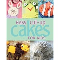 Easy Cut-up Cakes for Kids Easy Cut-up Cakes for Kids Spiral-bound Kindle