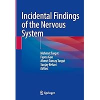 Incidental Findings of the Nervous System Incidental Findings of the Nervous System Kindle Hardcover