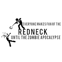 Funny Redneck Zombie Apocalypse Walkers 6
