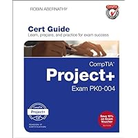 CompTIA Project+ Cert Guide: Exam PK0-004 (Certification Guide) CompTIA Project+ Cert Guide: Exam PK0-004 (Certification Guide) Hardcover Kindle