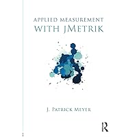 Applied Measurement with jMetrik Applied Measurement with jMetrik Paperback Kindle Hardcover