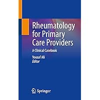 Rheumatology for Primary Care Providers: A Clinical Casebook (Casebooks Series) Rheumatology for Primary Care Providers: A Clinical Casebook (Casebooks Series) Paperback Kindle