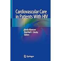 Cardiovascular Care in Patients With HIV Cardiovascular Care in Patients With HIV Kindle Paperback