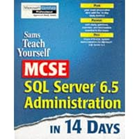 McSe SQL Server 6.5 Administration in 14 Days (Sams Teach Yourself) McSe SQL Server 6.5 Administration in 14 Days (Sams Teach Yourself) Paperback