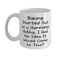 Baking Gifts For Men Women, Baking Started Out as a Harmless Hobby. I Had No Idea, Epic Baking 11oz 15oz Mug, Cup From Friends, Funny baking gifts, Unique baking gifts, Cool baking gifts, Best baking