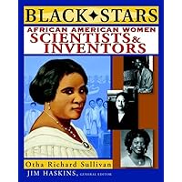 Black Stars: African American Women Scientists and Inventors Black Stars: African American Women Scientists and Inventors Hardcover Kindle Paperback