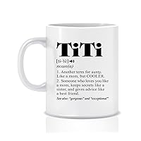 Titi Definition Mug - Titi Coffee Mug - Titi Mug - Titi Gift - Promoted To Titi - Best Titi Mug - Best Titi Ever 15oz