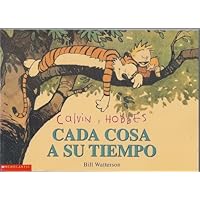 Calvin y Hobbes: Cada Cosa a Su Tiempo (Calvin and Hobbes: The Days Are Just Packed) by Bill Watterson(January 1, 2001) Paperback Calvin y Hobbes: Cada Cosa a Su Tiempo (Calvin and Hobbes: The Days Are Just Packed) by Bill Watterson(January 1, 2001) Paperback Paperback Mass Market Paperback