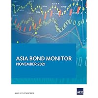 Asia Bond Monitor – November 2021 Asia Bond Monitor – November 2021 Paperback Kindle