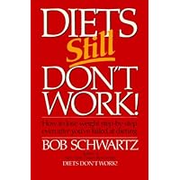 Diets Still Don't Work Diets Still Don't Work Paperback Kindle