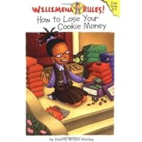 Willimena Rules!: How to Lose Your Cookie Money - Book #3 (Willimena Rules!, 3) Willimena Rules!: How to Lose Your Cookie Money - Book #3 (Willimena Rules!, 3) Paperback Kindle
