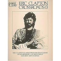 Eric Clapton - Crossroads Vol. 3* Eric Clapton - Crossroads Vol. 3* Paperback