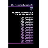 Molecular Control of Haemopoiesis (Novartis Foundation Symposia) Molecular Control of Haemopoiesis (Novartis Foundation Symposia) Paperback Digital