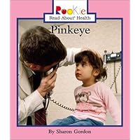 Pinkeye (Rookie Read-About Health) Pinkeye (Rookie Read-About Health) Library Binding Paperback
