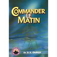 Commander Le Matin (French Edition) Commander Le Matin (French Edition) Kindle Paperback