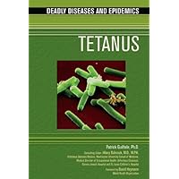 Tetanus (Deadly Diseases and Epidemics) Tetanus (Deadly Diseases and Epidemics) Hardcover
