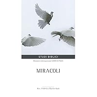 Miracoli (Studi della SCUOLA DI FORMAZIONE) (Italian Edition) Miracoli (Studi della SCUOLA DI FORMAZIONE) (Italian Edition) Paperback