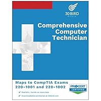 Comprehensive Computer Technician - Maps to CompTIA A+ exams 220-1001 and 220-1002 - By 30 Bird Media - Color Print - Student Edition Comprehensive Computer Technician - Maps to CompTIA A+ exams 220-1001 and 220-1002 - By 30 Bird Media - Color Print - Student Edition Spiral-bound