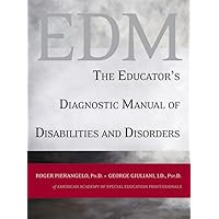 The Educator's Diagnostic Manual of Disabilities and Disorders The Educator's Diagnostic Manual of Disabilities and Disorders Paperback Mass Market Paperback