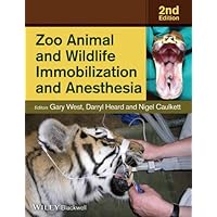 Zoo Animal and Wildlife Immobilization and Anesthesia Zoo Animal and Wildlife Immobilization and Anesthesia Kindle Hardcover