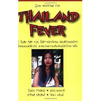 Thailand Fever: A Road Map to Thai-western Relationships (English and Thai Edition) Thailand Fever: A Road Map to Thai-western Relationships (English and Thai Edition) Paperback