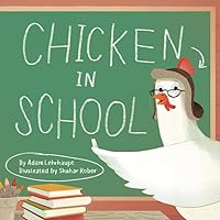 Chicken in School Chicken in School Hardcover Paperback