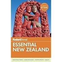 Fodor's Essential New Zealand (Full-color Travel Guide) Fodor's Essential New Zealand (Full-color Travel Guide) Paperback