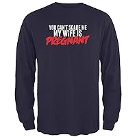 Old Glory You Can't Scare Me, My Wife is Pregnant Navy Adult Long Sleeve T-Shirt - X-Large