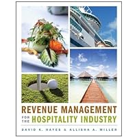 Revenue Management for the Hospitality Industry Revenue Management for the Hospitality Industry eTextbook Paperback