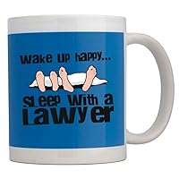 Wake up happy sleep with a Lawyer Mug 11 ounces ceramic