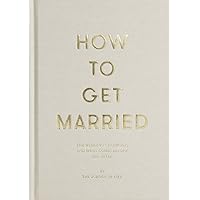 How to Get Married How to Get Married Hardcover Kindle Audible Audiobook Paperback
