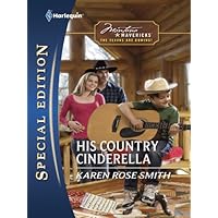 His Country Cinderella: Now a Harlequin Movie, A Very Country Christmas! (Montana Mavericks: The Texans Are Coming! series Book 3) His Country Cinderella: Now a Harlequin Movie, A Very Country Christmas! (Montana Mavericks: The Texans Are Coming! series Book 3) Kindle Mass Market Paperback