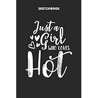 Fashion Sketchbook for Girls with Figure Templates - Just A Girl Who Loves Hot