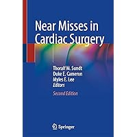 Near Misses in Cardiac Surgery Near Misses in Cardiac Surgery Hardcover Kindle