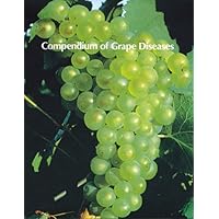 Compendium of Grape Diseases Compendium of Grape Diseases Paperback