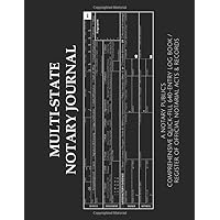 MULTI-STATE NOTARY JOURNAL: A Notary Public's Comprehensive Quick-Fill 640-Entry Log Book / Register of Official Notarial Acts & Records MULTI-STATE NOTARY JOURNAL: A Notary Public's Comprehensive Quick-Fill 640-Entry Log Book / Register of Official Notarial Acts & Records Paperback