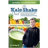 The Kale Shake Diet: So Simple, Anyone Can Do It The Kale Shake Diet: So Simple, Anyone Can Do It Kindle