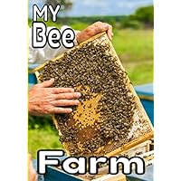 My bee farm: Being a good beekeeper is important to you, so follow, season after season, the maintenance of your hives, thanks to this Beekeeper's Notebook