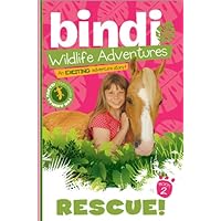 Rescue!: A Bindi Irwin Adventure (Bindi's Wildlife Adventures Book 2) Rescue!: A Bindi Irwin Adventure (Bindi's Wildlife Adventures Book 2) Kindle Paperback