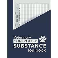 Veterinary Controlled Substance Log Book Hardcover: eterinarians Controlled Substance Drug Record | List of Controlled Substances For Dorctor Office | Vet Controlled Substance log Veterinary Controlled Substance Log Book Hardcover: eterinarians Controlled Substance Drug Record | List of Controlled Substances For Dorctor Office | Vet Controlled Substance log Hardcover Paperback