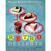 Retro Desserts: Totally Hip, Updated Classic Desserts from the '40s, '50s, '60s, and '70s Retro Desserts: Totally Hip, Updated Classic Desserts from the '40s, '50s, '60s, and '70s Hardcover
