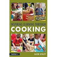 Inspiring Learning Through Cooking Inspiring Learning Through Cooking Kindle Hardcover Paperback
