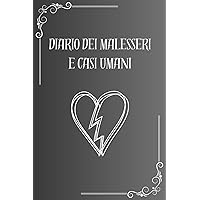DIARIO DEI MALESSERI E CASI UMANI (Italian Edition) DIARIO DEI MALESSERI E CASI UMANI (Italian Edition) Paperback