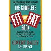 The Complete Fit or Fat® Book: The Phenomenal Program that Successfully Guides You from Fatness to Fitness The Complete Fit or Fat® Book: The Phenomenal Program that Successfully Guides You from Fatness to Fitness Hardcover